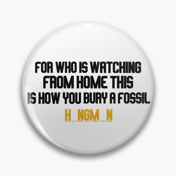 Item preview, from who is watching from home this is how you bury a fossil designed and sold by LannisterOnMars.