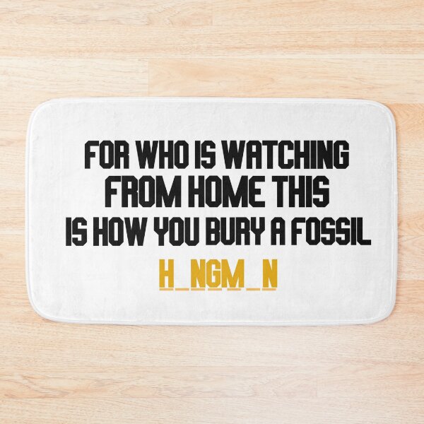 Item preview, from who is watching from home this is how you bury a fossil designed and sold by LannisterOnMars.