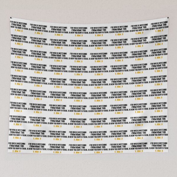 Item preview, from who is watching from home this is how you bury a fossil designed and sold by LannisterOnMars.