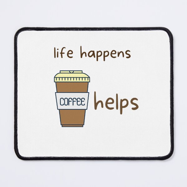 Item preview, life happens coffee helps designed and sold by ruanna-me.