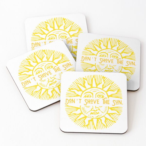 Item preview, DON'T SHOVE THE SUN designed and sold by Haus of Delirium.