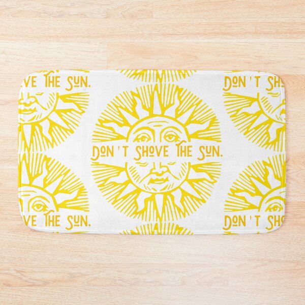 Item preview, DON'T SHOVE THE SUN designed and sold by Haus of Delirium.