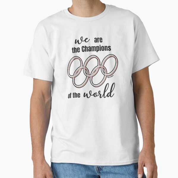 We are the champions of the world Classic T-Shirt