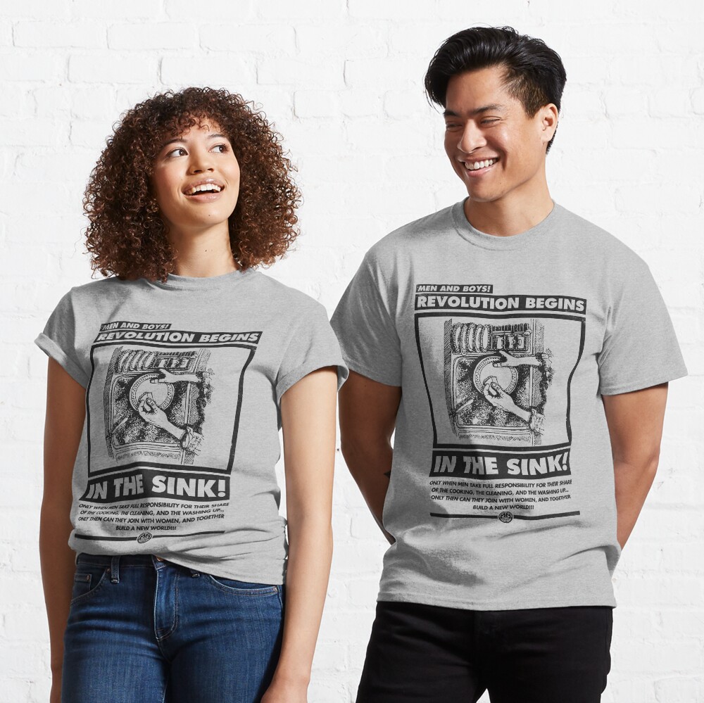 Men and Boys: Revolution Begins in the Sink! (IWW Vector Recreation, Proceeds to IWW) Classic T-Shirt
