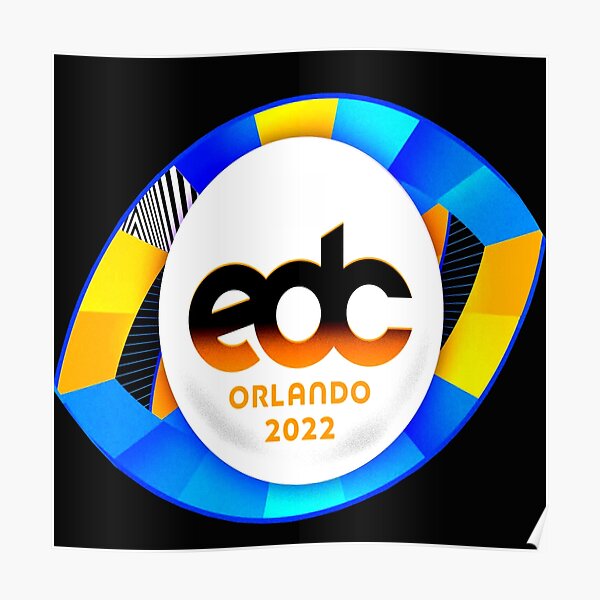 "EDC Orlando 2022" Poster for Sale by bonds69 Redbubble