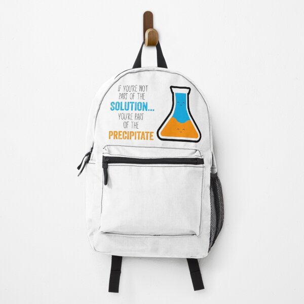 Item preview, Funny Chemistry Joke, Chemical Experiment Humor, If You're Not Part Of The Solution, You're Part Of The Precipitate designed and sold by PRINTED ..