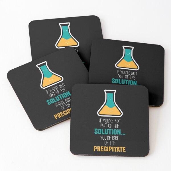 Item preview, Funny Chemistry Joke, Chemical Experiment Humor, If You're Not Part Of The Solution, You're Part Of The Precipitate designed and sold by PRINTED ..