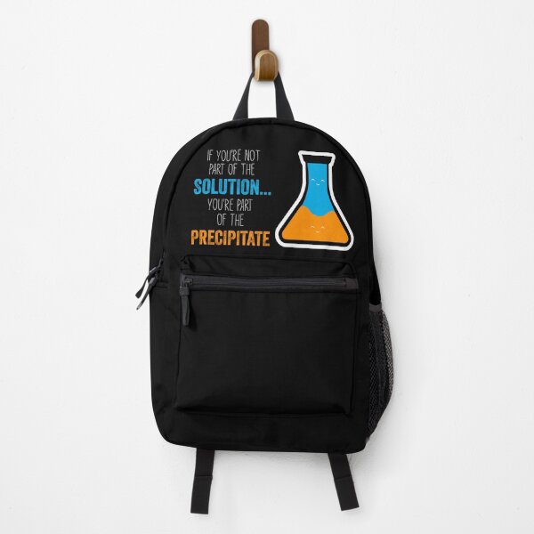 Item preview, Funny Chemistry Joke, Chemical Experiment Humor, If You're Not Part Of The Solution, You're Part Of The Precipitate designed and sold by PRINTED ..