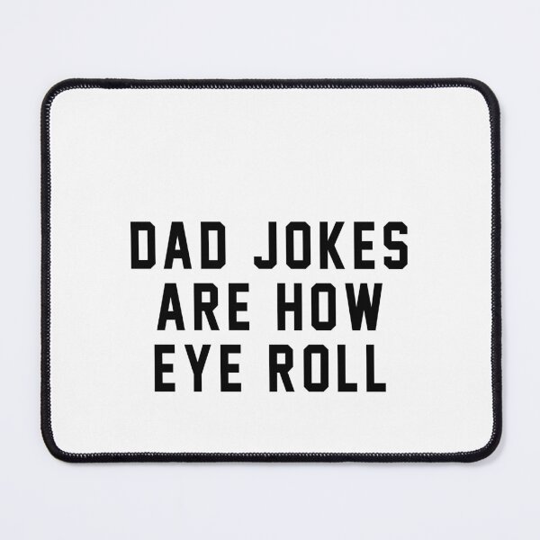 Item preview, Dad jokes are how eye roll designed and sold by QueendarChanse.