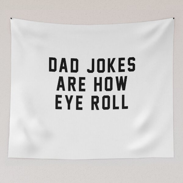 Item preview, Dad jokes are how eye roll designed and sold by QueendarChanse.