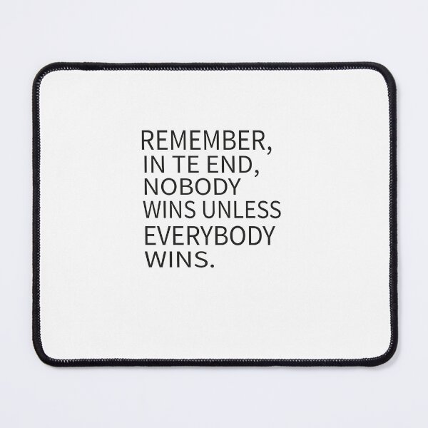 Item preview, Remembre In The End Wins Unless Everybody Wins : wins shirt designed and sold by FILEX ⭐⭐⭐⭐⭐(826).