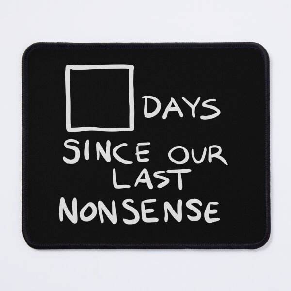 Item preview, Days Since Our Last Nonsense [Blank] designed and sold by Primal Mistry.