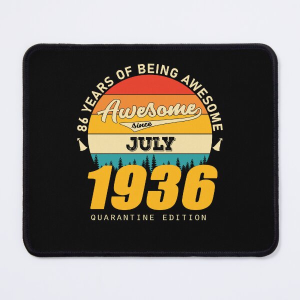 Item preview, 1936 Quarantine Edition July 86 Years Of Being Awesome designed and sold by GeneTonia0307.