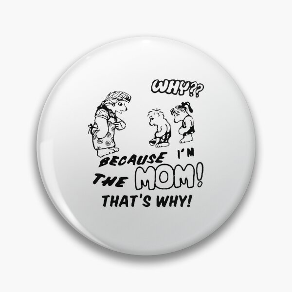 Aperçu de l'œuvre Parce que je suis la maman ! - Hautement détaillé créée et vendue par Worldwidewizard.