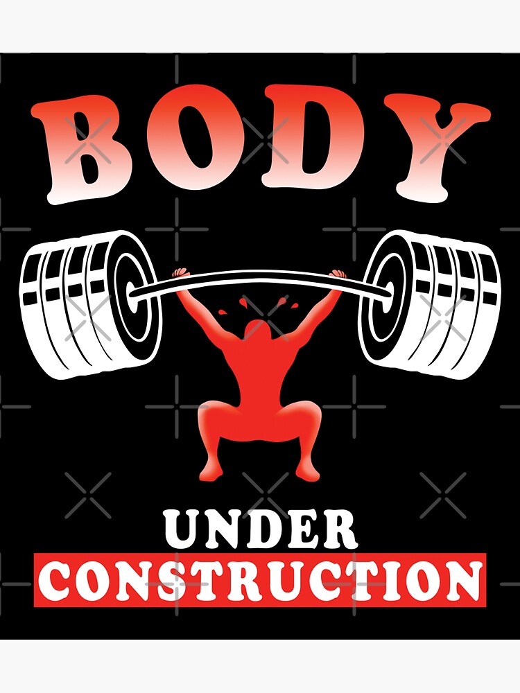 "Body Under Construction Motivational Weightlifting Training Quote