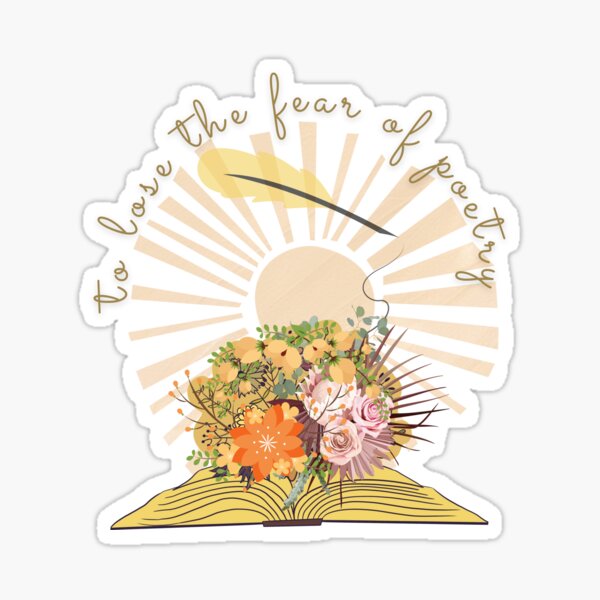To lose the fear of poetry II Sticker