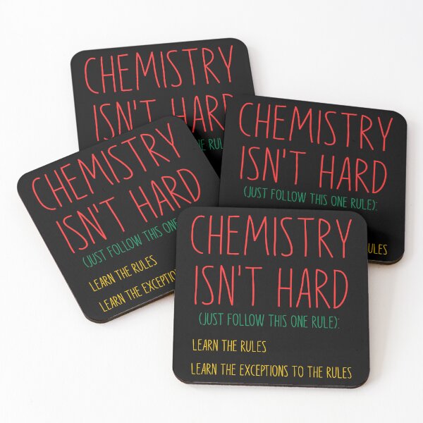 Item preview, Chemistry Isn't Hard, Just Follow This One Rule, Learn The Rules, Learn The Exceptions To The Rules, Funny Chemistry Saying designed and sold by PRINTED ..