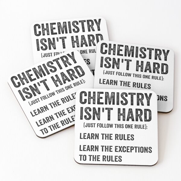 Item preview, Chemistry Isn't Hard, Just Follow This One Rule, Learn The Rules, Learn The Exceptions To The Rules, Funny Chemistry Saying designed and sold by PRINTED ..