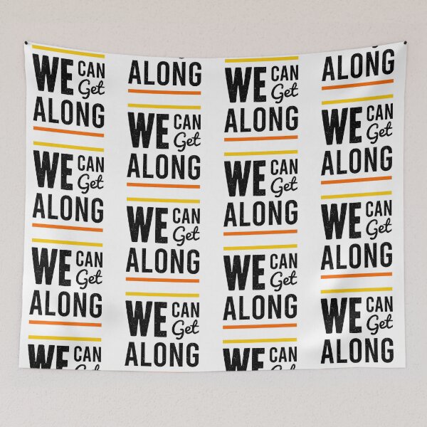 Aperçu de l'œuvre We Can Get Along Be Positive Aspire To Inspire Before The Expire Funny Saying Happy Life Apparel Essential Motivation Inspiration Joy Mood créée et vendue par DesignByHeartUK.