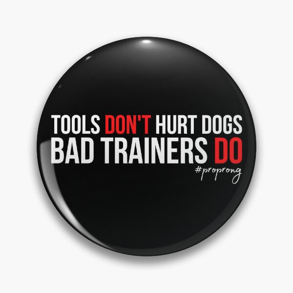 Item preview, Pro Prong Collar No Bad Tools Just Bad Trainers Balanced Dog Trainer T-shirt designed and sold by DoggoneTees.