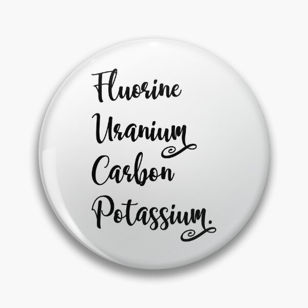 Item preview, Fluorine, uranium, carbon, potassium, Chemistry Joke, Chemical Elements designed and sold by PRINTED ..