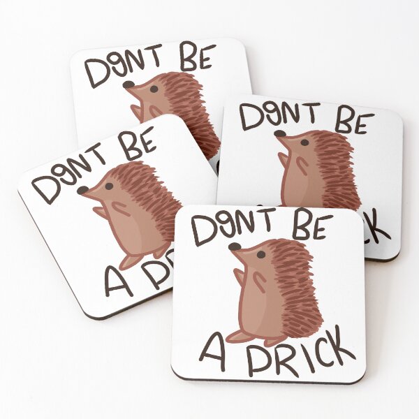 Item preview, Don't Be A Prick Hedgehog designed and sold by Violentsapphic.