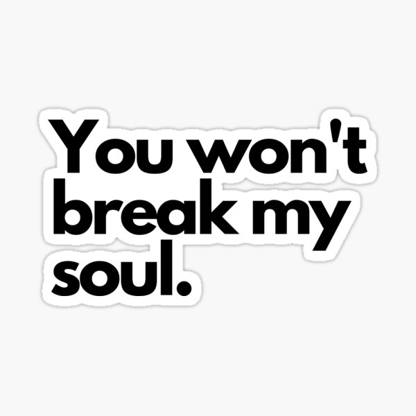 You Won't Break My Soul Disco Beyonce Sticker