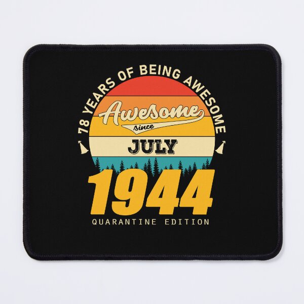 Item preview, 1944 Quarantine Edition July 78 Years Of Being Awesome designed and sold by GeneTonia0307.