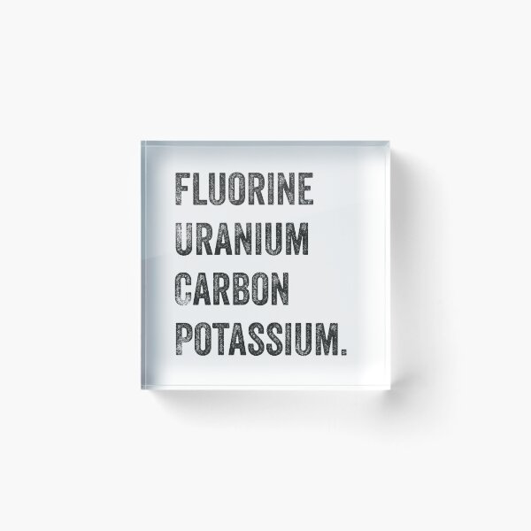 Item preview, Fluorine, uranium, carbon, potassium, Chemistry Joke, Chemical Elements designed and sold by PRINTED ..