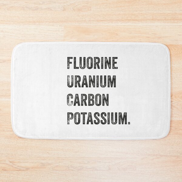 Item preview, Fluorine, uranium, carbon, potassium, Chemistry Joke, Chemical Elements designed and sold by PRINTED ..