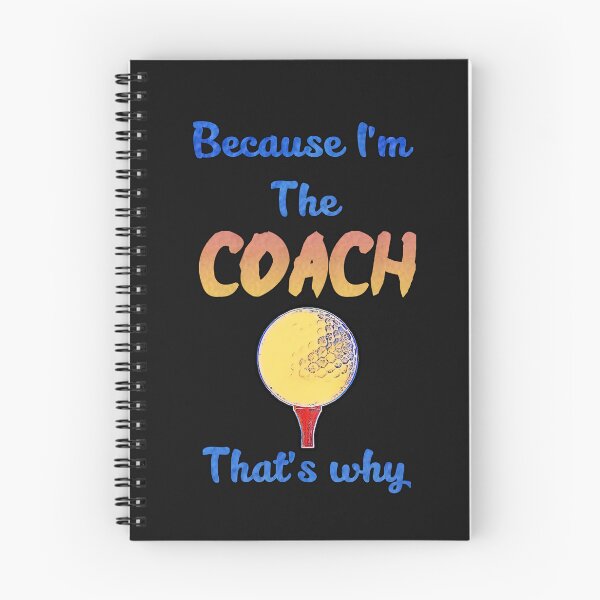 Item preview, Because Im the coach, golf coach that's why...  designed and sold by Chakilogy.
