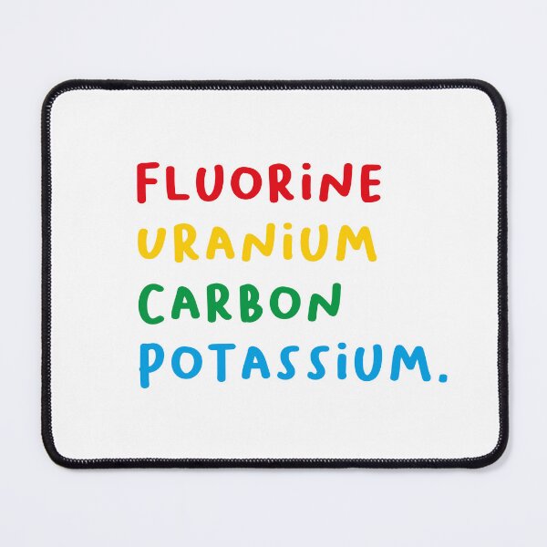 Item preview, Fluorine, uranium, carbon, potassium, Chemistry Joke, Chemical Elements designed and sold by PRINTED ..