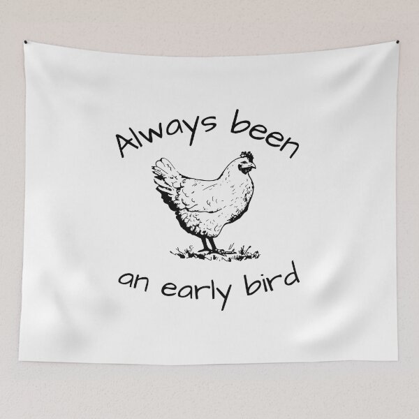Item preview, Always been an early bird hen design designed and sold by Jesseika75.