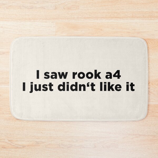 Item preview, I Saw Rook a4 I Just Didn't Like It, Funny Gothamchess Meme designed and sold by itisjakob.