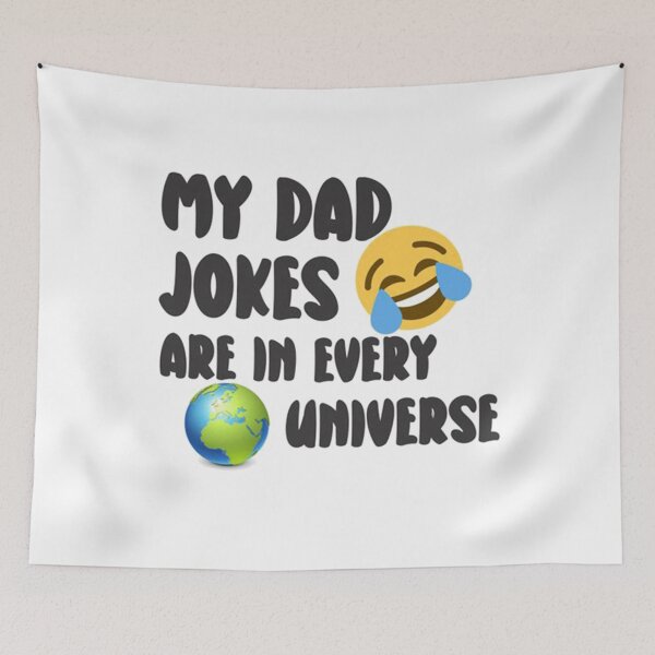 Item preview, My Dad Jokes Are In Every Universe designed and sold by Viktor Kabbach.