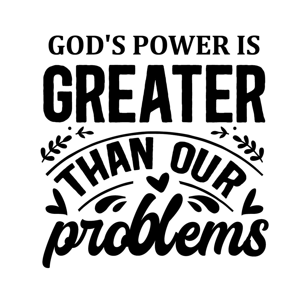 god-s-power-is-greater-than-our-problems-by-foreverblessed-redbubble