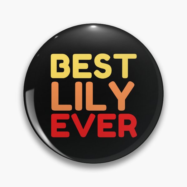 Item preview,  Best Lily Ever designed and sold by MrTsTshirts.