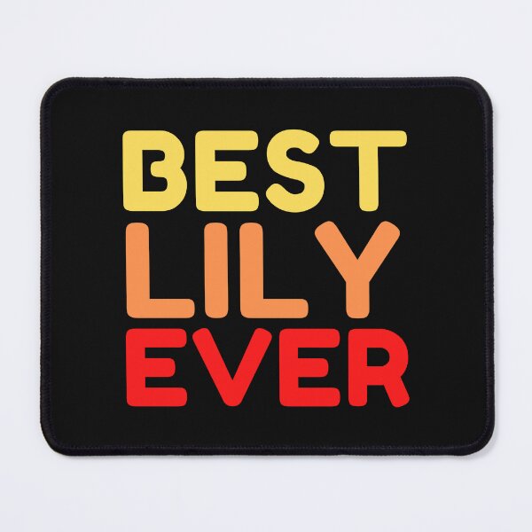 Item preview, Best Lily Ever designed and sold by MrTsTshirts.