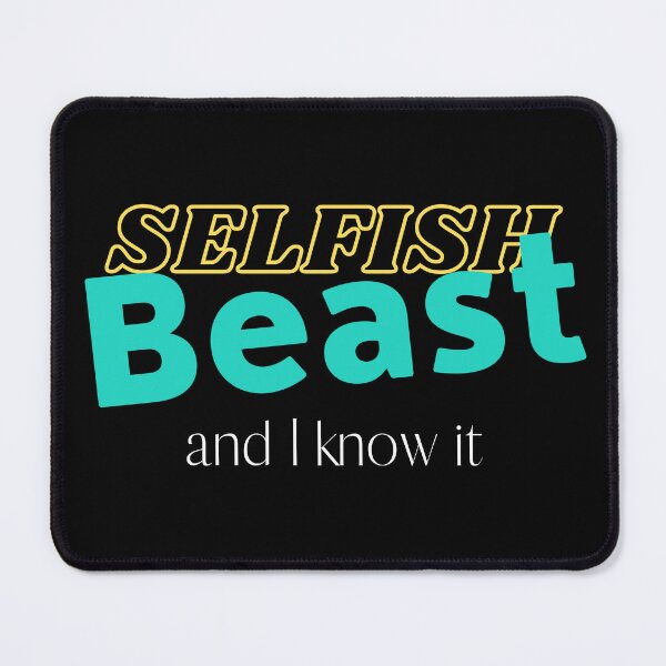 Item preview, Funny Selfish Beast Design designed and sold by StormyMuse.
