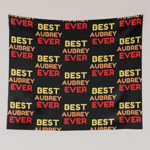 Item preview,   Best Aubrey Ever designed and sold by MrTsTshirts.