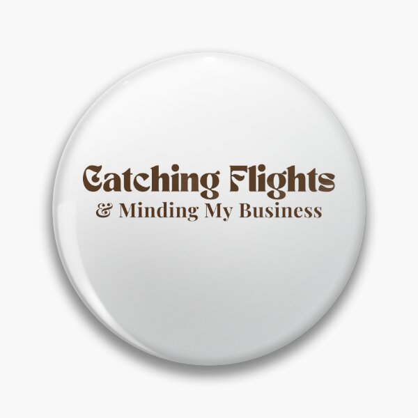 Item preview, Catching Flights & Minding My Business  /quote / inspirational/ motivational designed and sold by Alexa5454.