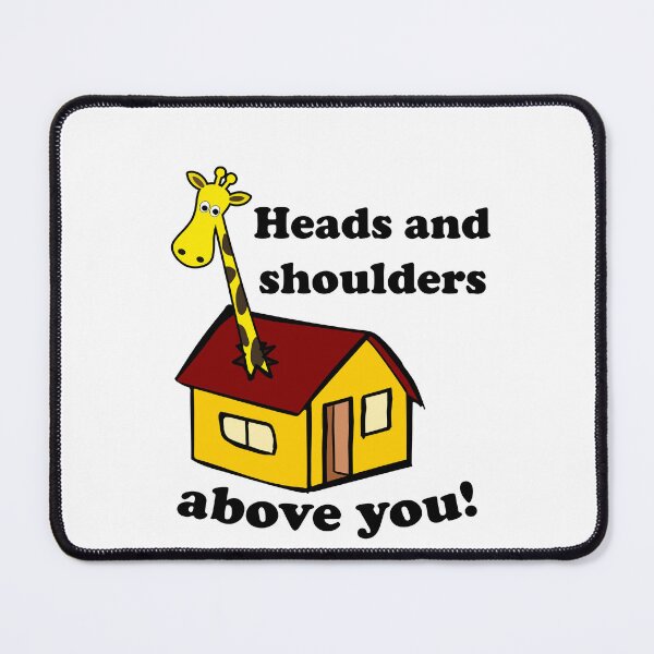 Item preview, Heads and shoulder above you! Giraffe joke designed and sold by designsbyted.