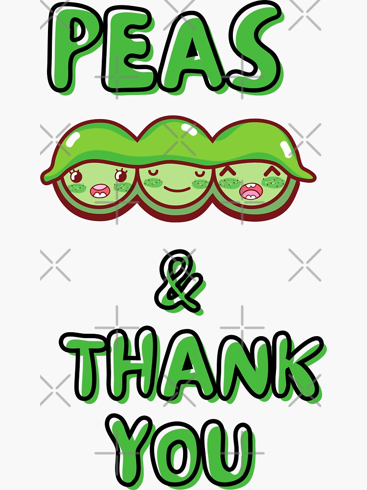 "Peas and Thank You, design" Sticker for Sale by EverydayJewelZ Redbubble