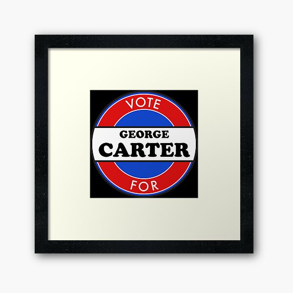 VOTE FOR GEORGE CARTER Framed Art Print