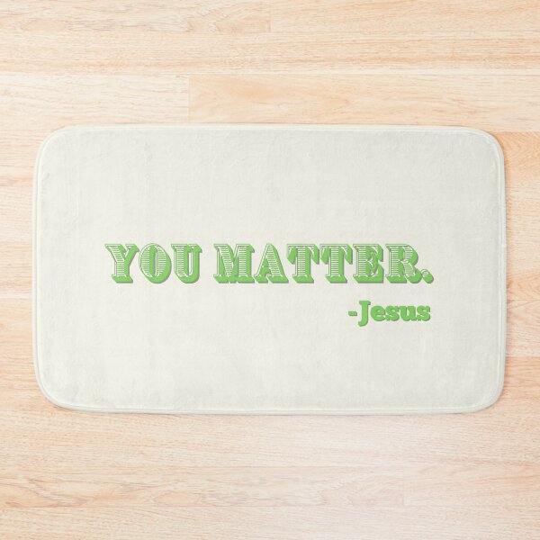 Item preview, You Matter -Jesus 4 designed and sold by GracefulThreads.
