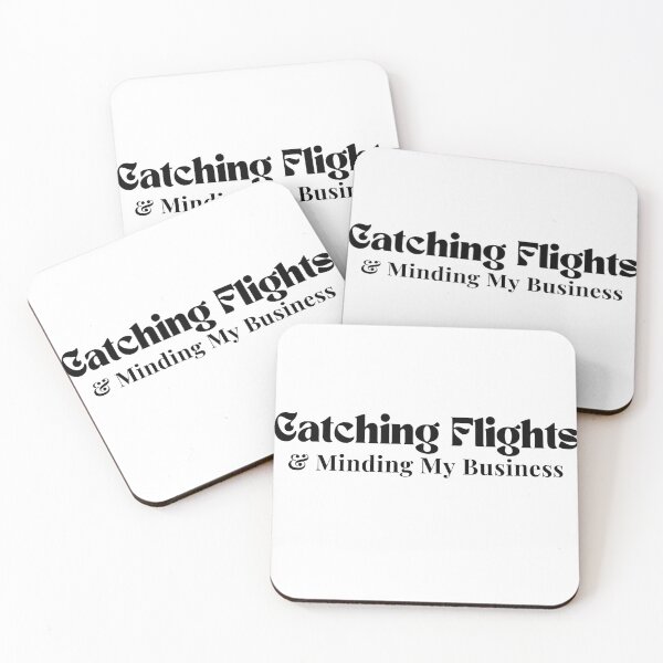 Item preview,  Catching Flights & Minding My Business  /quote / inspirational/ motivational designed and sold by Alexa5454.