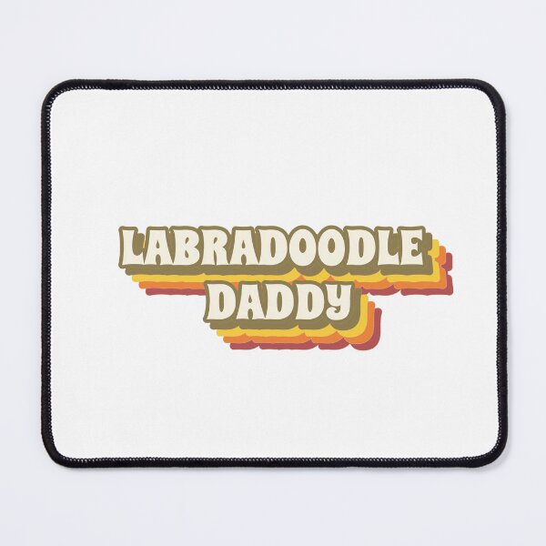 Item preview, Labradoodle daddy apparel. designed and sold by Primesource.