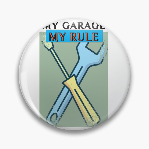 Item preview, My Garage My Rules designed and sold by SydneyLoving.