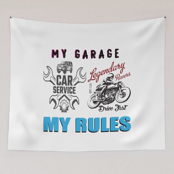 Item preview, My Garage My Rules designed and sold by SydneyLoving.
