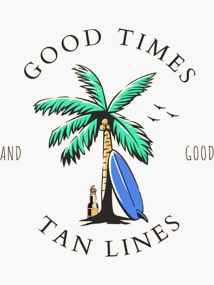 Good Times and Tan Lines Decal